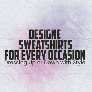 Designer Sweatshirts for Every Occasion